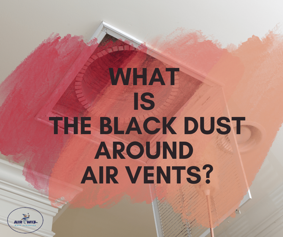 What is the black dust around air vents?
